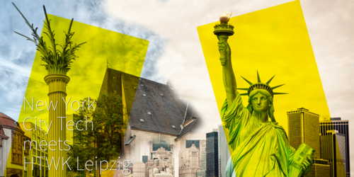 Stegreifentwurf - New York City Tech meets HTWK Leipzig Stegreifentwurf - New York City Tech meets HTWK Leipzig