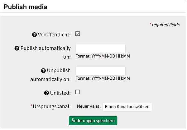 Das Menü „Publish media“ wird angezeigt in dem die Menüpunkte „Veröffentlicht“ (Haken setzen oder nicht), „Publish automatically“ (wenn ja, dann Datumsauswahl), „Unpublish automatically“ (wenn ja, dann Datumsauswahl), „Unlisted“ (Haken setzen oder nicht) und „Ursprungskanal“ (Auswahl) untereinander angezeigt werden.