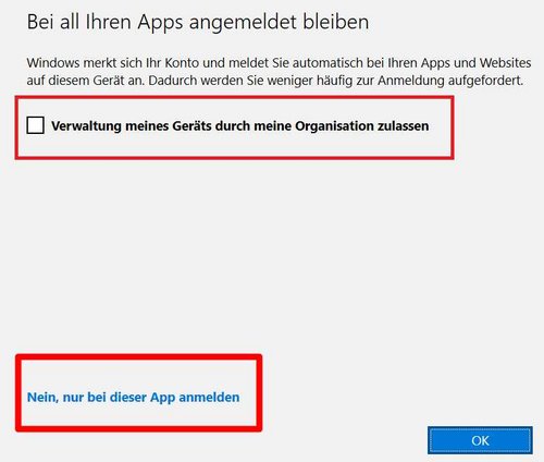 Fenster zum Abwählen der Option "Verwaltung meines Gerätes durch meine Organisation zulassen" und auswählen der Option "Nein, nur bei dieser App anmelden".