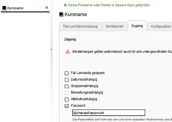 Beim Navigationspunkt "Kursname" wurde der Tab "Zugang" gewählt. Hier findet sich eine Liste mit Zugangsbedingungen, wobei an unterster Stelle ein Passwort eingerichtet werden kann.