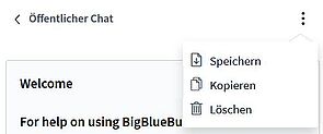 Dropdown-Menü im öffentlichen Chat einer BigBlueButton-Konferenz mit den Optionen "Speichern", "Kopieren" und "Löschen".